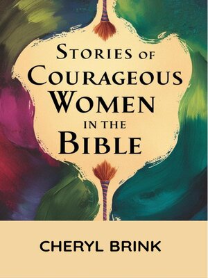 cover image of Stories of Courageous Women in the Bible